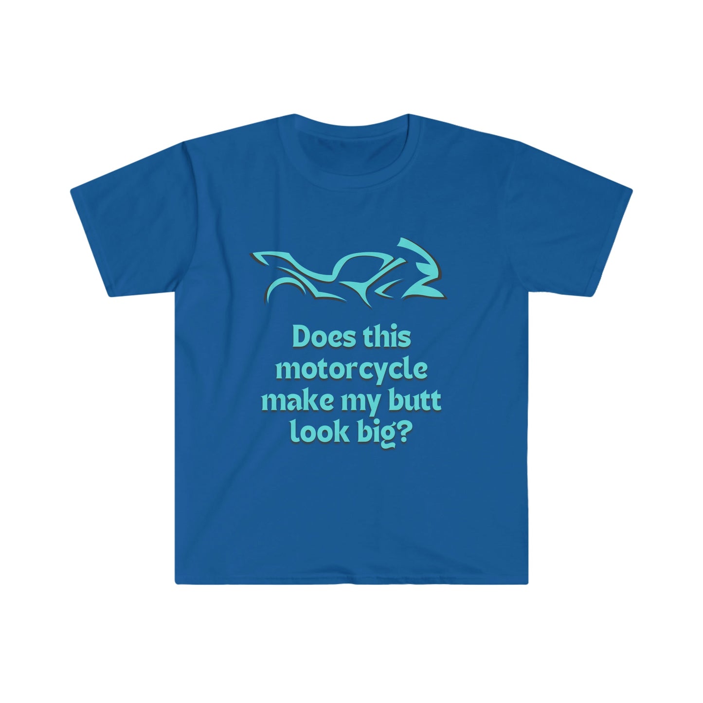 Does This Make My...-Unisex Softstyle T-Shirt