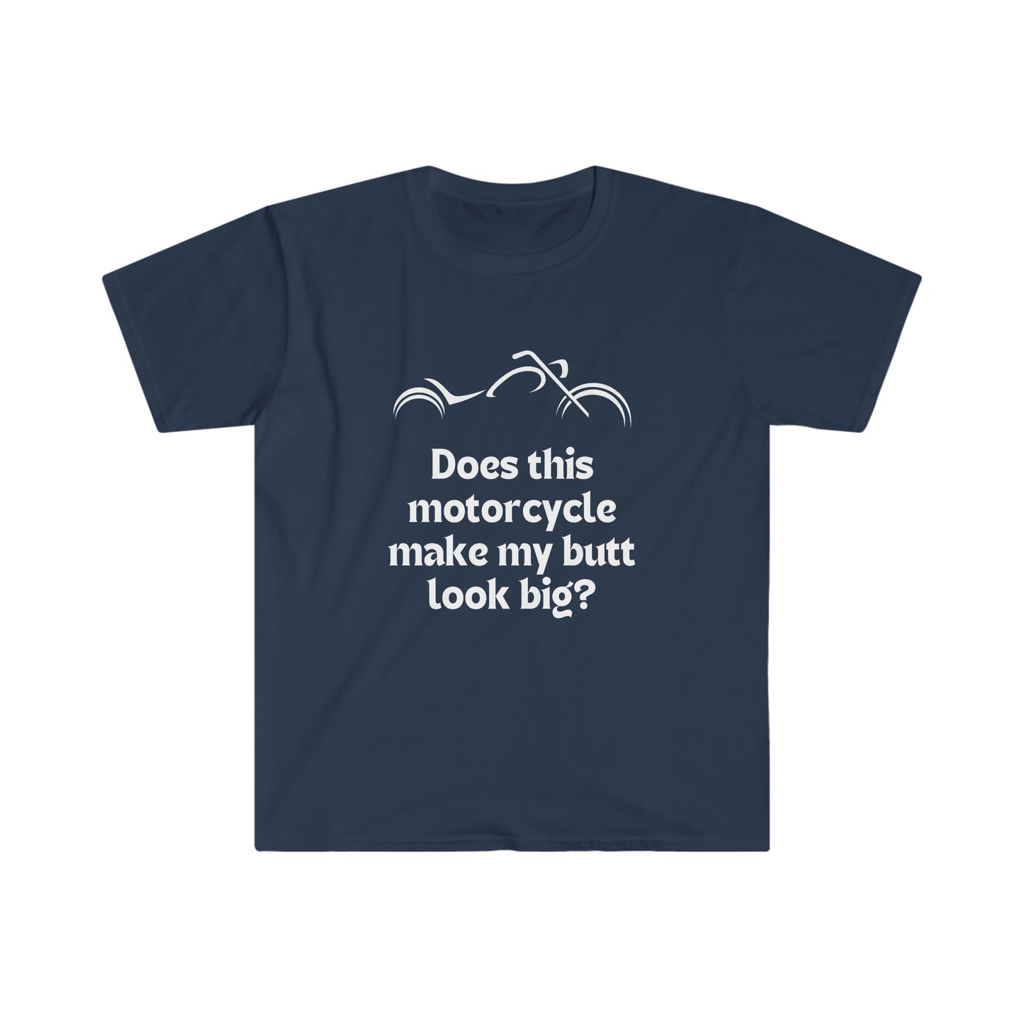 Does this Motorcycle... Classic-Unisex Softstyle T-Shirt