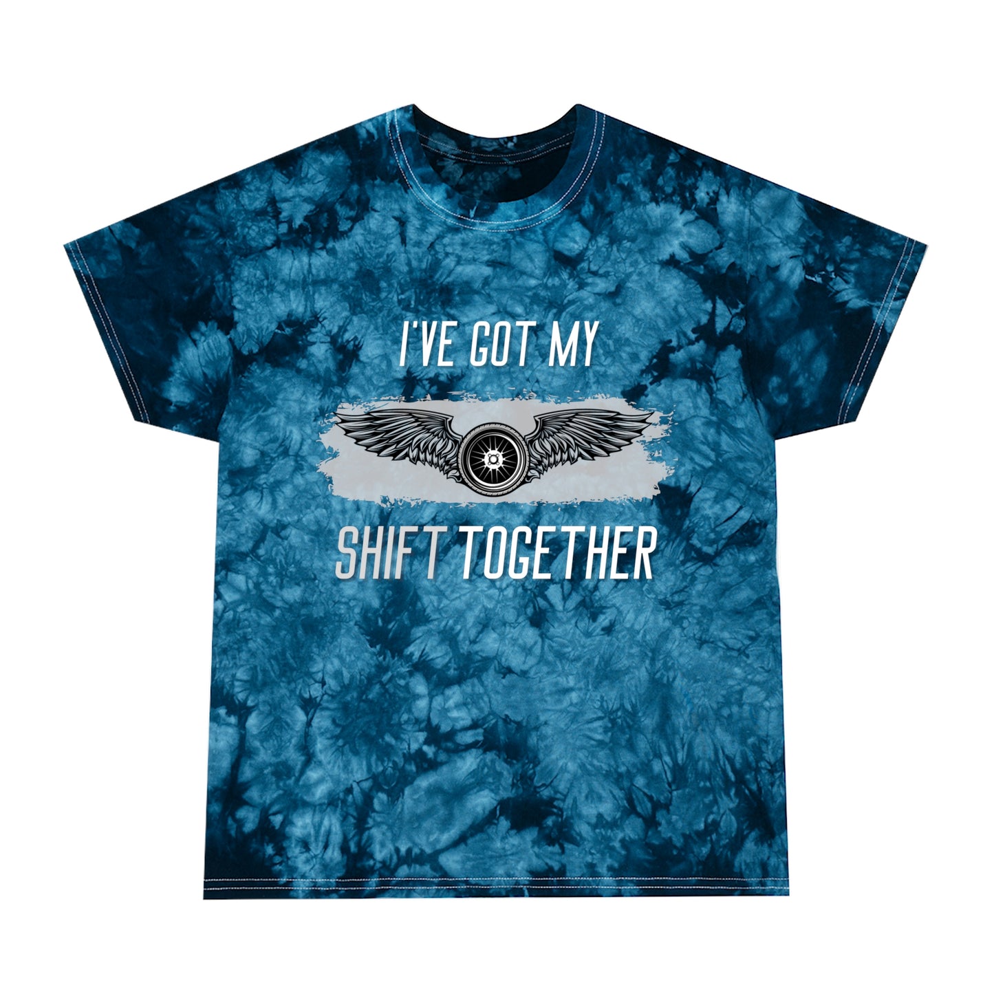 I've Got My Shift Together-Tie-Dye Tee, Crystal