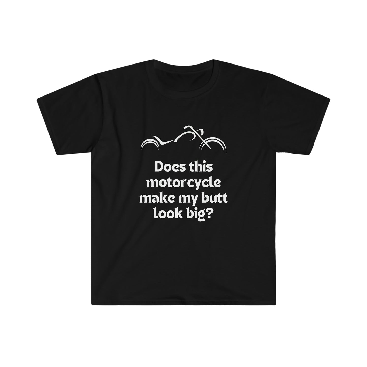 Does this Motorcycle... Classic-Unisex Softstyle T-Shirt